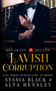 Lavish Corruption: A Dark Secret Society Romance