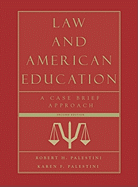 Law and American Education: A Case Brief Approach