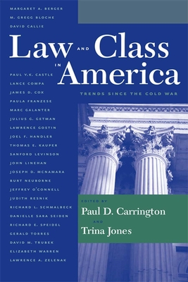 Law and Class in America: Trends Since the Cold War - Carrington, Paul (Editor), and Jones, Trina (Editor)