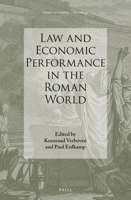 Law and Economic Performance in the Roman World - Verboven, Koenraad, and Erdkamp, Paul