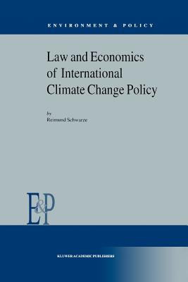 Law and Economics of International Climate Change Policy - Schwarze, R., and Niles, John O., and Levy, Eric