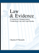 Law and Evidence: A Primer for Criminal Justice, Criminology, Law and Legal Studies