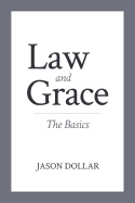 Law and Grace: The Basics