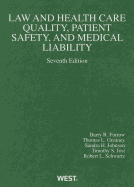 Law and Health Care Quality, Patient Safety, and Medical Liability