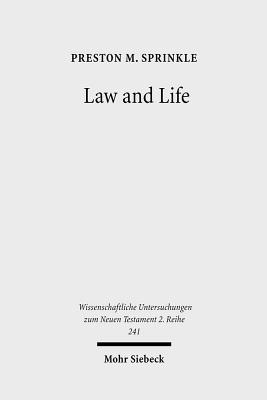 Law and Life: The Interpretation of Leviticus 18:5 in Early Judaism and in Paul - Sprinkle, Preston M