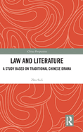 Law and Literature: A Study Based on Traditional Chinese Drama