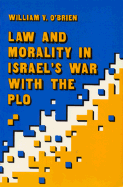 Law and Morality in Israel's War with the P.L.O.