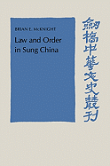 Law and Order in Sung China - McKnight, Brian E.