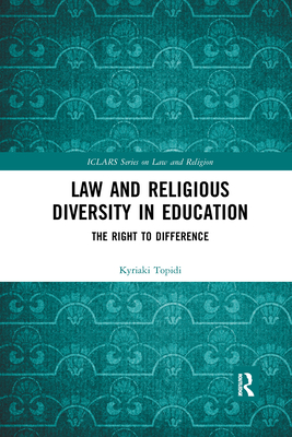 Law and Religious Diversity in Education: The Right to Difference - Topidi, Kyriaki