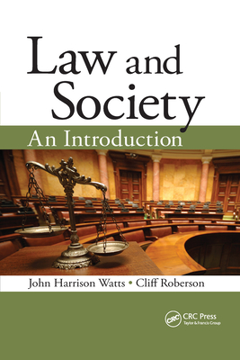 Law and Society: An Introduction - Watts, John Harrison, and Roberson, Cliff