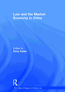 Law and the Market Economy in China