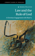 Law and the Rule of God: A Christian Engagement with Shari'a