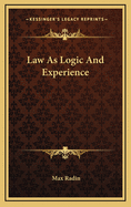 Law as Logic and Experience