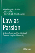 Law as Passion: Systems Theory and Constitutional Theory in Peripheral Modernity