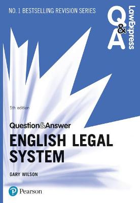Law Express Question and Answer: English Legal System - Wilson, Gary