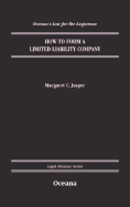 Law for the Layperson: How to Form an LLC - Jasper, Margaret C.