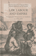 Law, Labour, and Empire: Comparative Perspectives on Seafarers, C. 1500-1800