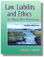 Law, Liability and Ethics for Medical Office Professionals