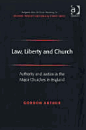 Law, Liberty and Church: Authority and Justice in the Major Churches in England