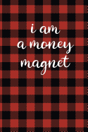 Law of Attraction Journal: I Am a Money Magnet Red and Black Buffalo Plaid Law of Attraction Workbook to Be Used as a Manifestation Workbook or Journal with Positive Affirmations and Gratitude to Make Your Dreams Become Reality.