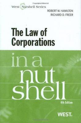 Law of Corporations in a Nutshell, 6th - Hamilton, Robert W, and Freer, Richard D
