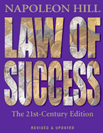 Law of Success: The 21st-Century Edition: Revised and Updated