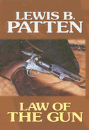 Law of the Gun - Patten, Lewis B