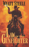 Law of the Gunfighter: Classsic Western Historical Series