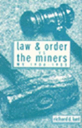 Law & Order Vs the Miners: West Virginia 1906-1933 - Lunt, Richard D