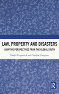 Law, Property and Disasters: Adaptive Perspectives from the Global South