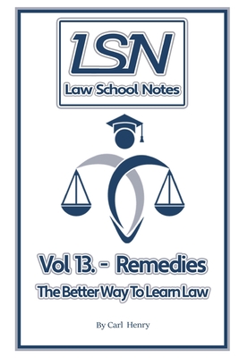 Law School Notes: Remedies - Henry, Carl