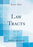 Law Tracts, Vol. 1 of 2 (Classic Reprint)