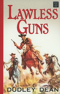 Lawless Guns - Dean, Dudley