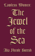 Lawless Women: The Jewel of the Sea