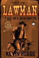 Lawman: Book 1: Tale of a Gunfighter