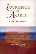 Lawrence of Arabia: A Film's Anthropolgoy