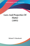 Laws And Properties Of Matter (1893)