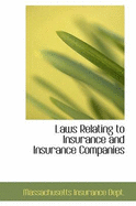 Laws Relating to Insurance and Insurance Companies