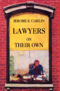 Lawyers on Their Own: The Solo Practitioner in an Urban Setting