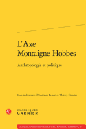 L'Axe Montaigne-Hobbes: Anthropologie Et Politique