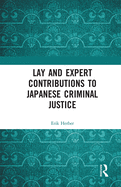 Lay and Expert Contributions to Japanese Criminal Justice