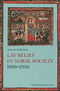 Lay Belief in Norse Society 1000-1350