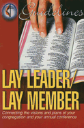 Lay Leader/Lay Member: Connecting the Visions and Plans of Your Congregation and Your Annual Conference