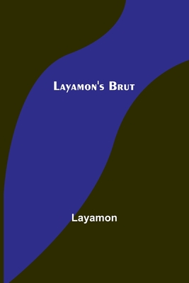 Layamon's Brut - Layamon