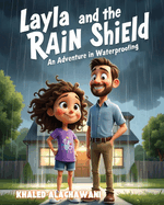 Layla and the Rain Shield An Adventure in Waterproofing