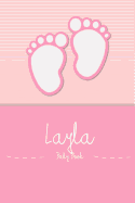 Layla - Baby Book: Personalized Baby Book for Layla, Perfect Journal for Parents and Child