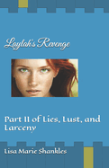 Laylah's Revenge: Part II of Lies, Lust, and Larceny