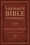 Layman's Bible Commentary, Volume 11: Galatians Thru Philemon