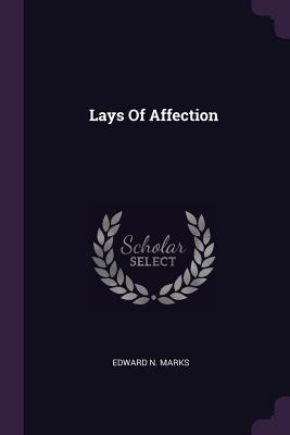 Lays Of Affection - Marks, Edward N