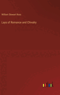 Lays of Romance and Chivalry